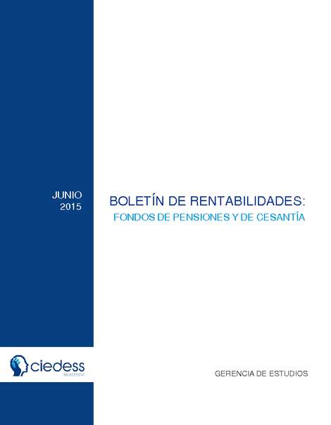 Boletín de rentabilidad: Fondos de Pensiones y de Cesantía, Junio 2015