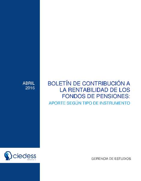 Boletín de Contribución a la Rentabilidad de los Fondos de Pensiones: Aporte según tipo de instrumento, Abril 2016