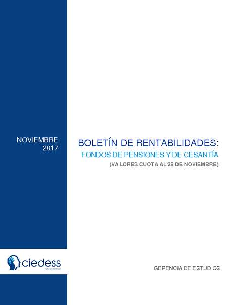 Boletín de Rentabilidades: Fondos de Pensiones y de Cesantía, Noviembre 2017