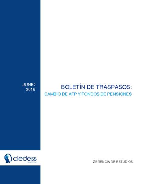 Boletín de Traspasos: Cambio de AFP y Fondos de Pensiones, Junio 2016
